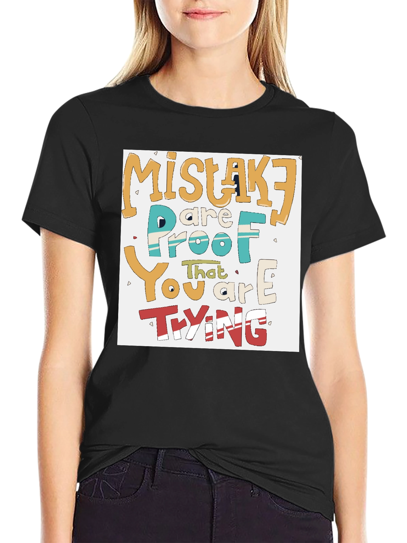 Mistakes Are Proof You Are Trying T-Shirt