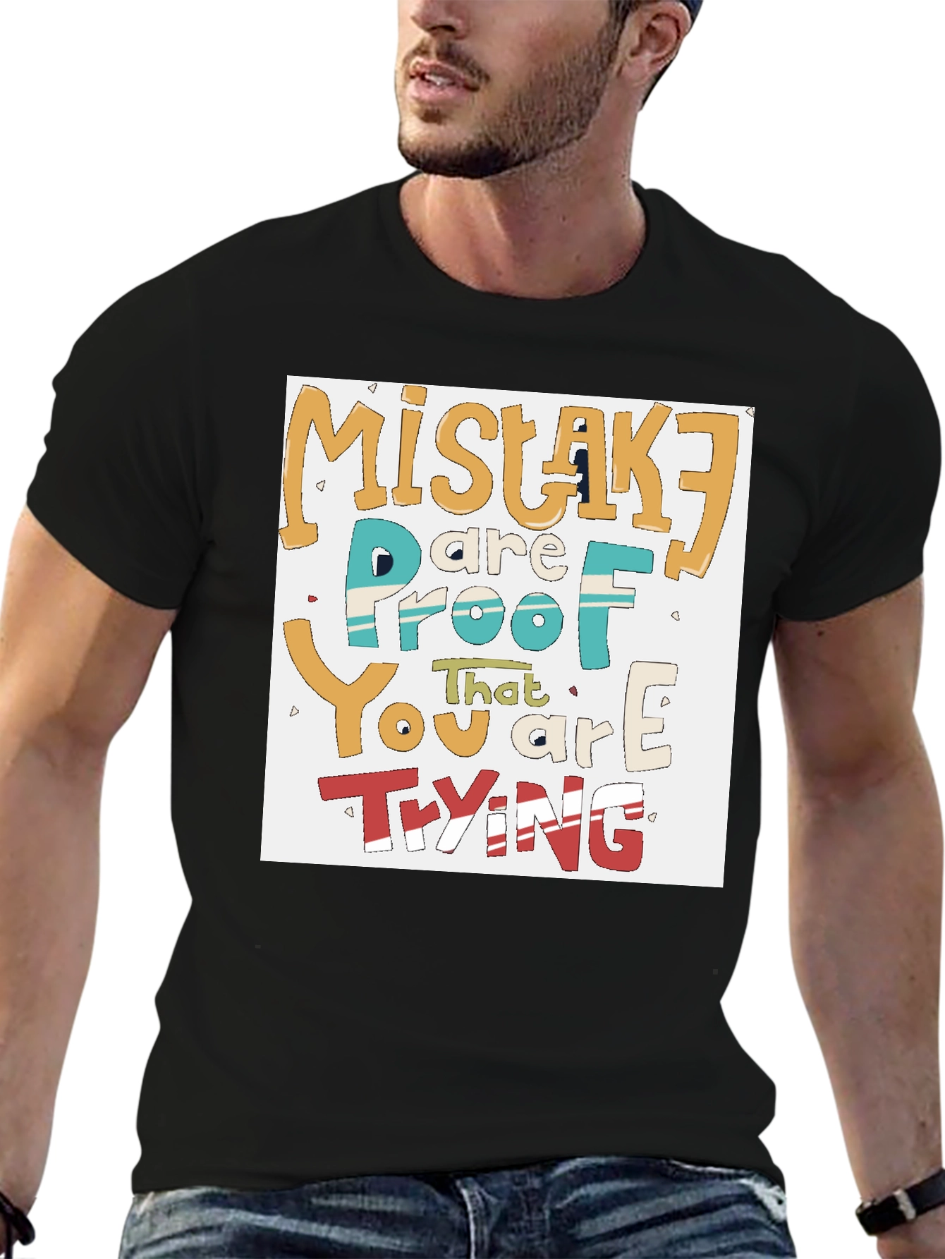 Mistakes Are Proof You Are Trying T-Shirt