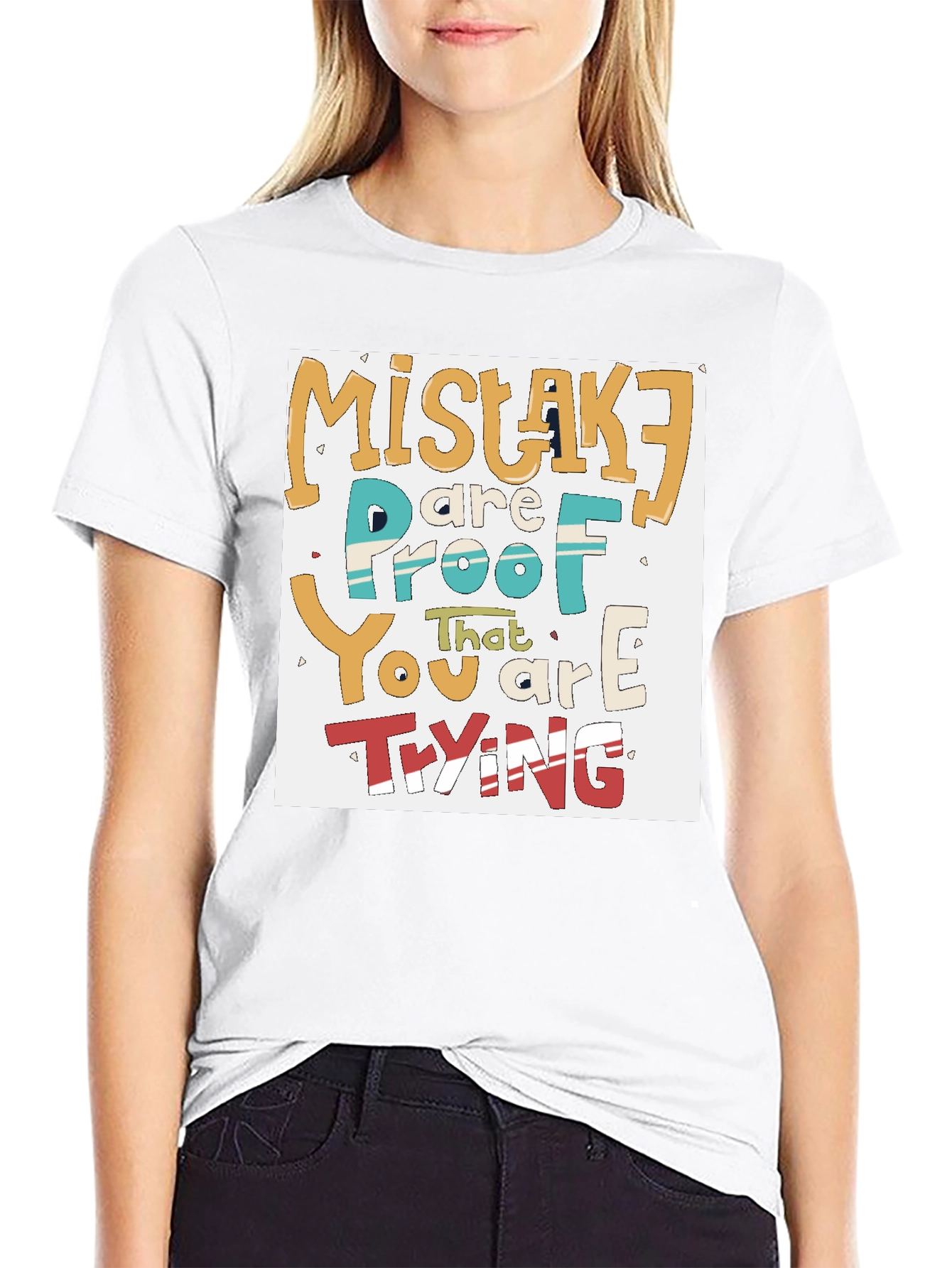 Mistakes Are Proof You Are Trying T-Shirt