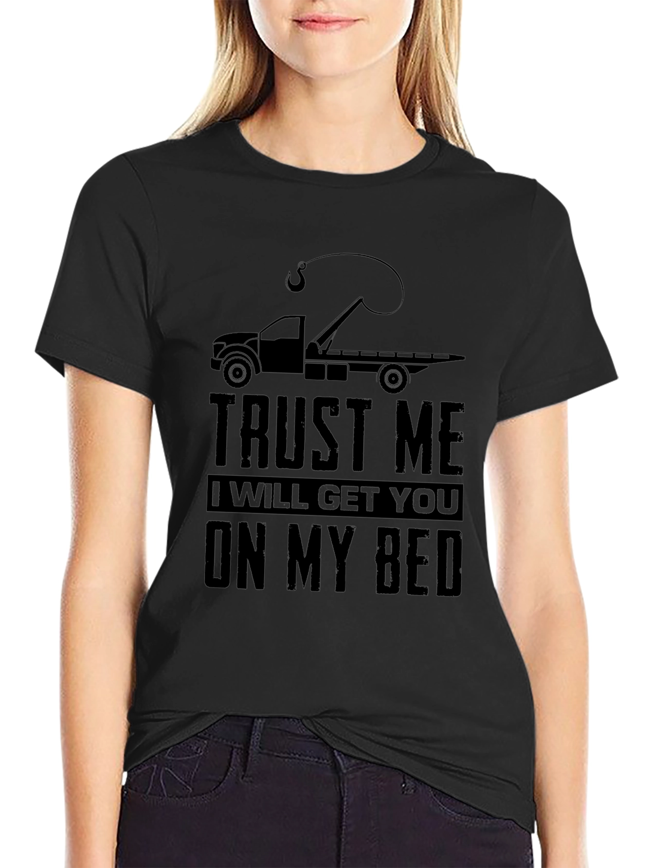 Trust Me Tow Truck Bed T-Shirt
