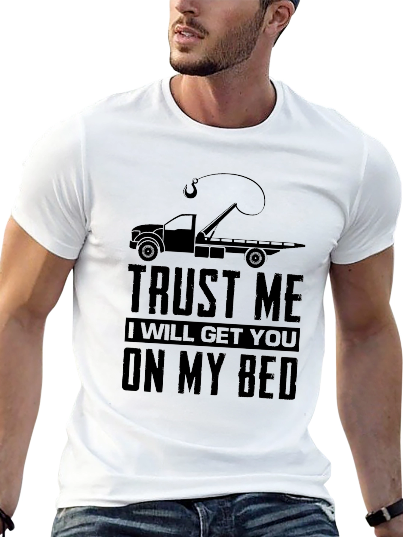 Trust Me Tow Truck Bed T-Shirt
