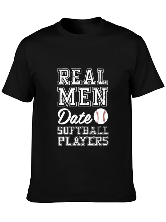 Real Men Date Softball Players Graphic T-Shirt