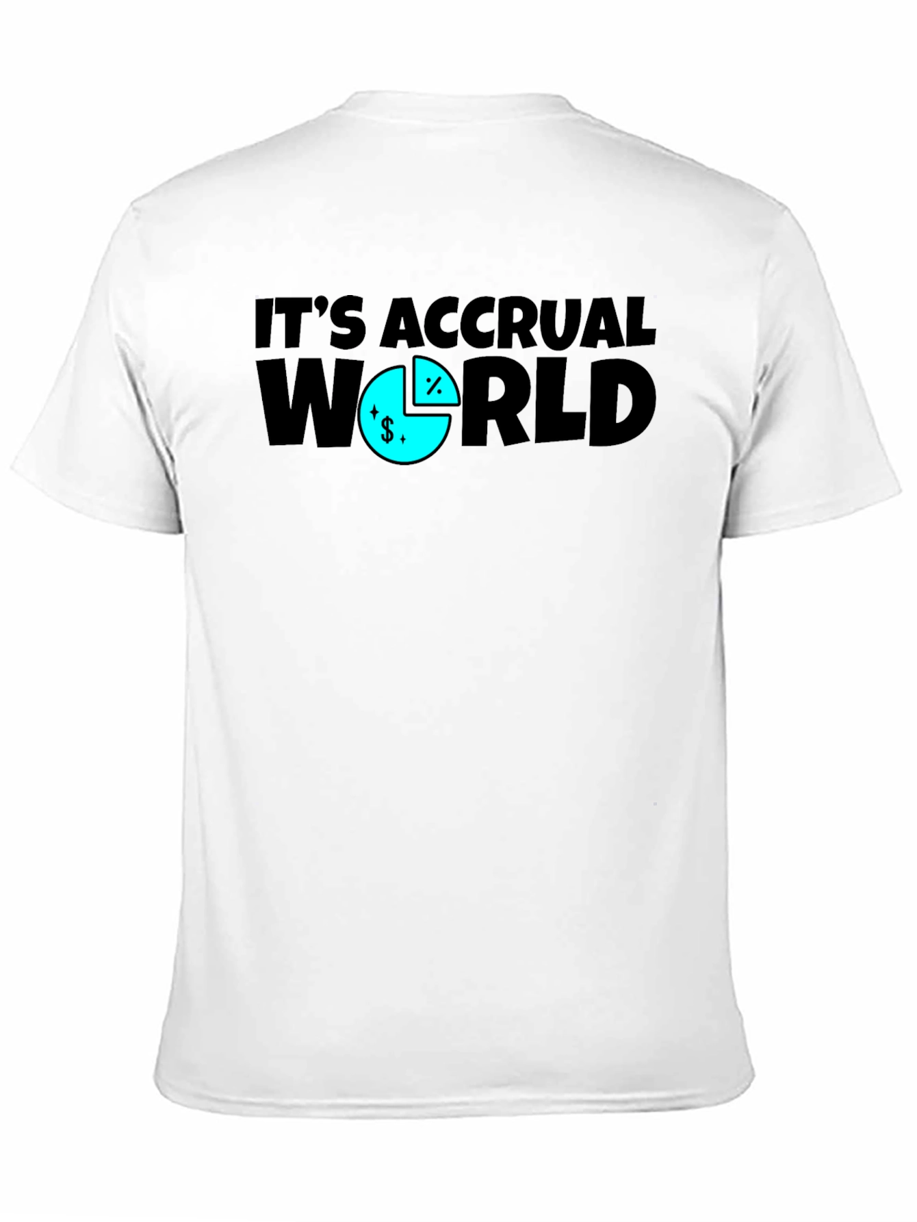 Its Accrual World Funny Accounting T-Shirt