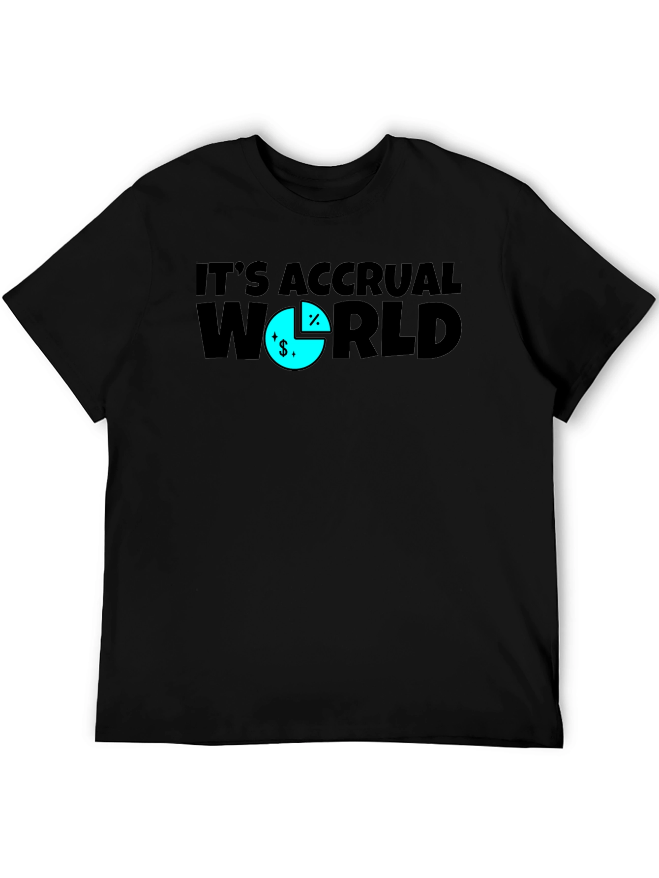 Its Accrual World Funny Accounting T-Shirt