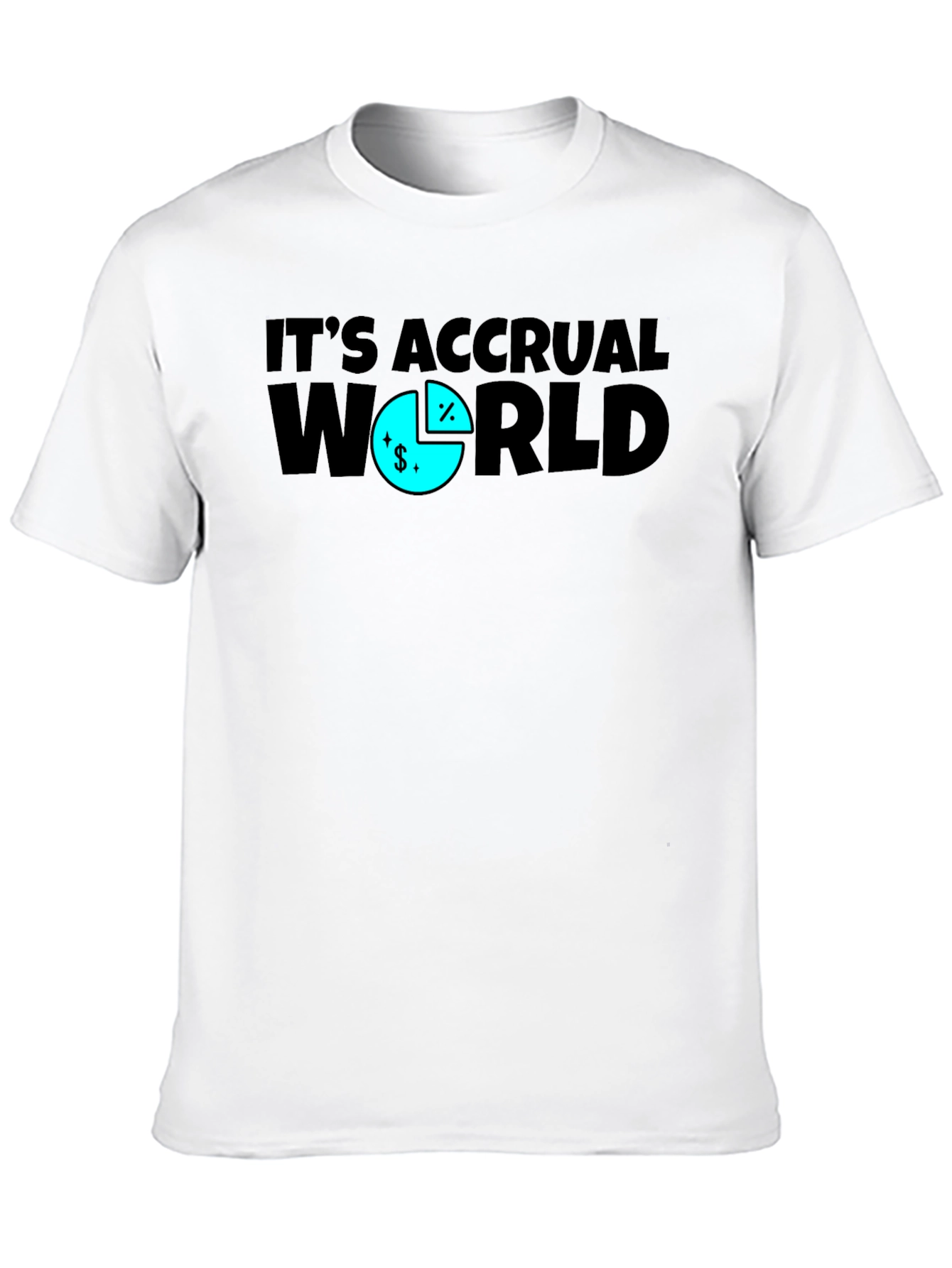 Its Accrual World Funny Accounting T-Shirt