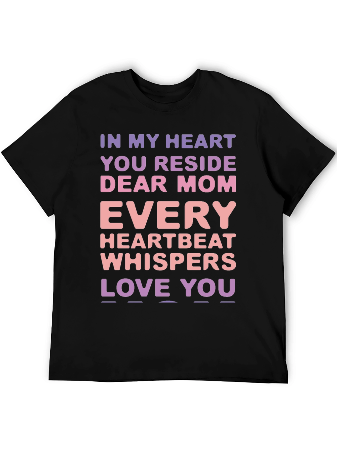 Dear Mom T-Shirt - Heartbeat Love