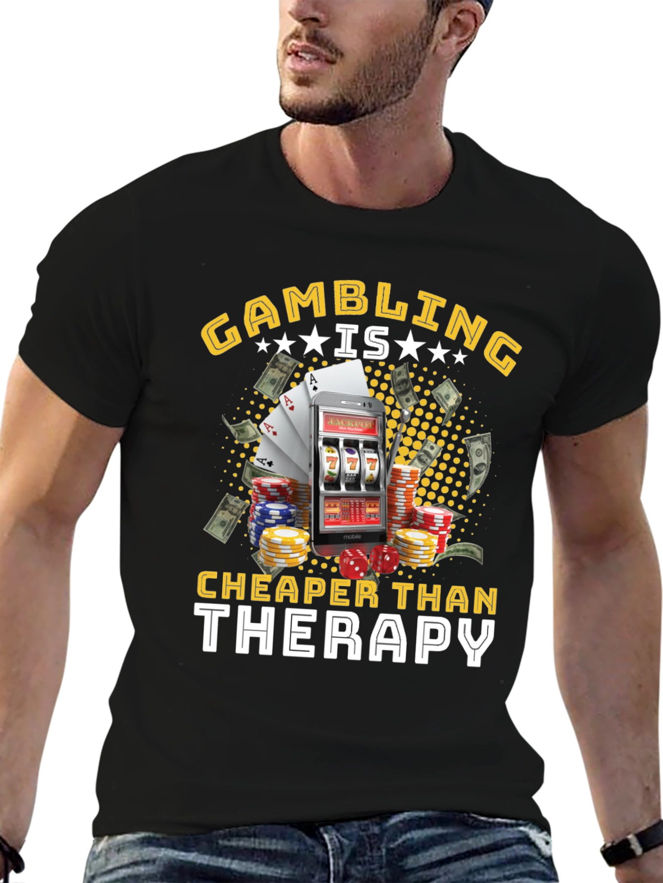 Gambling is Cheaper Than Therapy Black T-Shirt