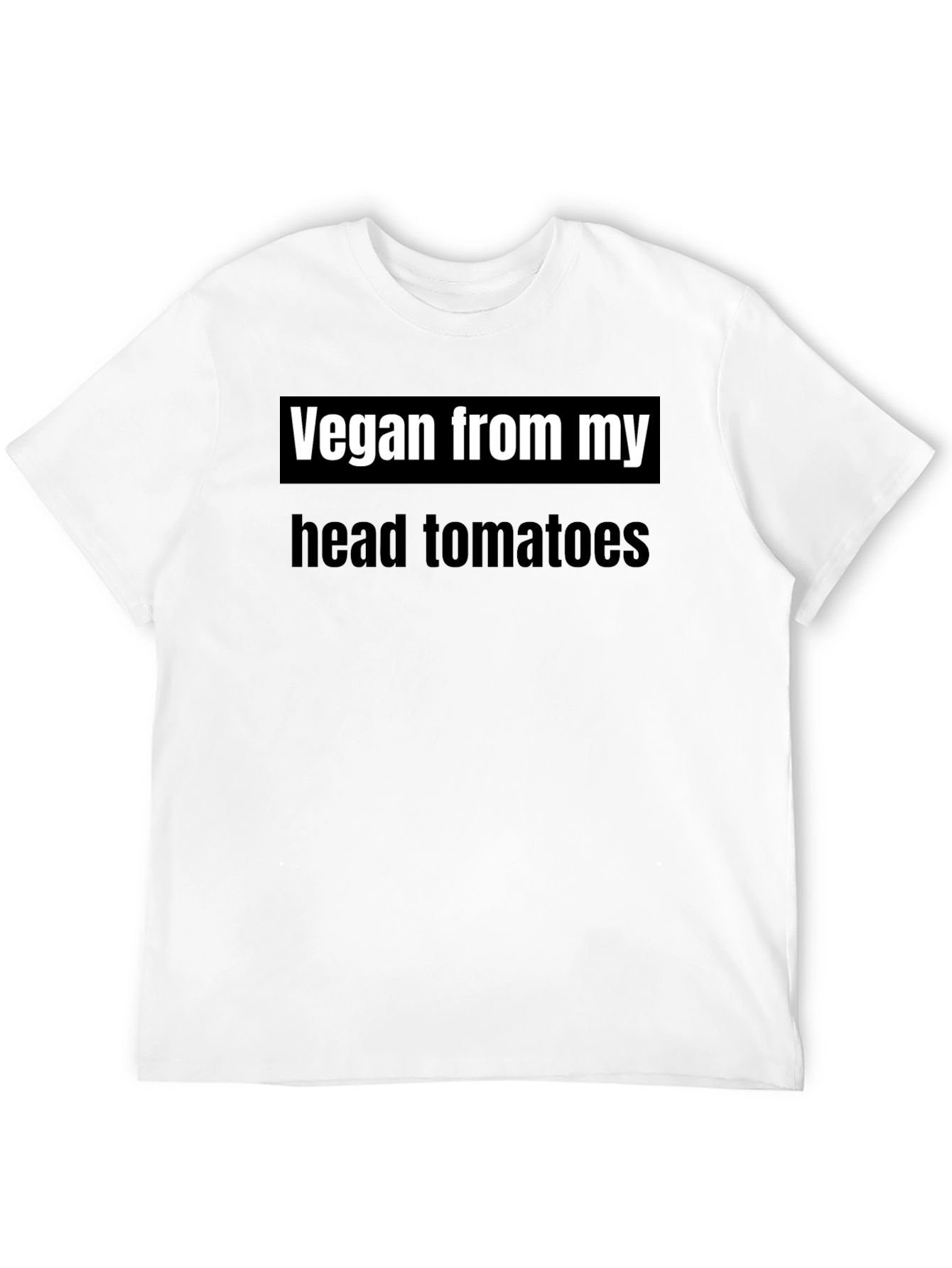 Vegan From My Head Tomatoes T-Shirt