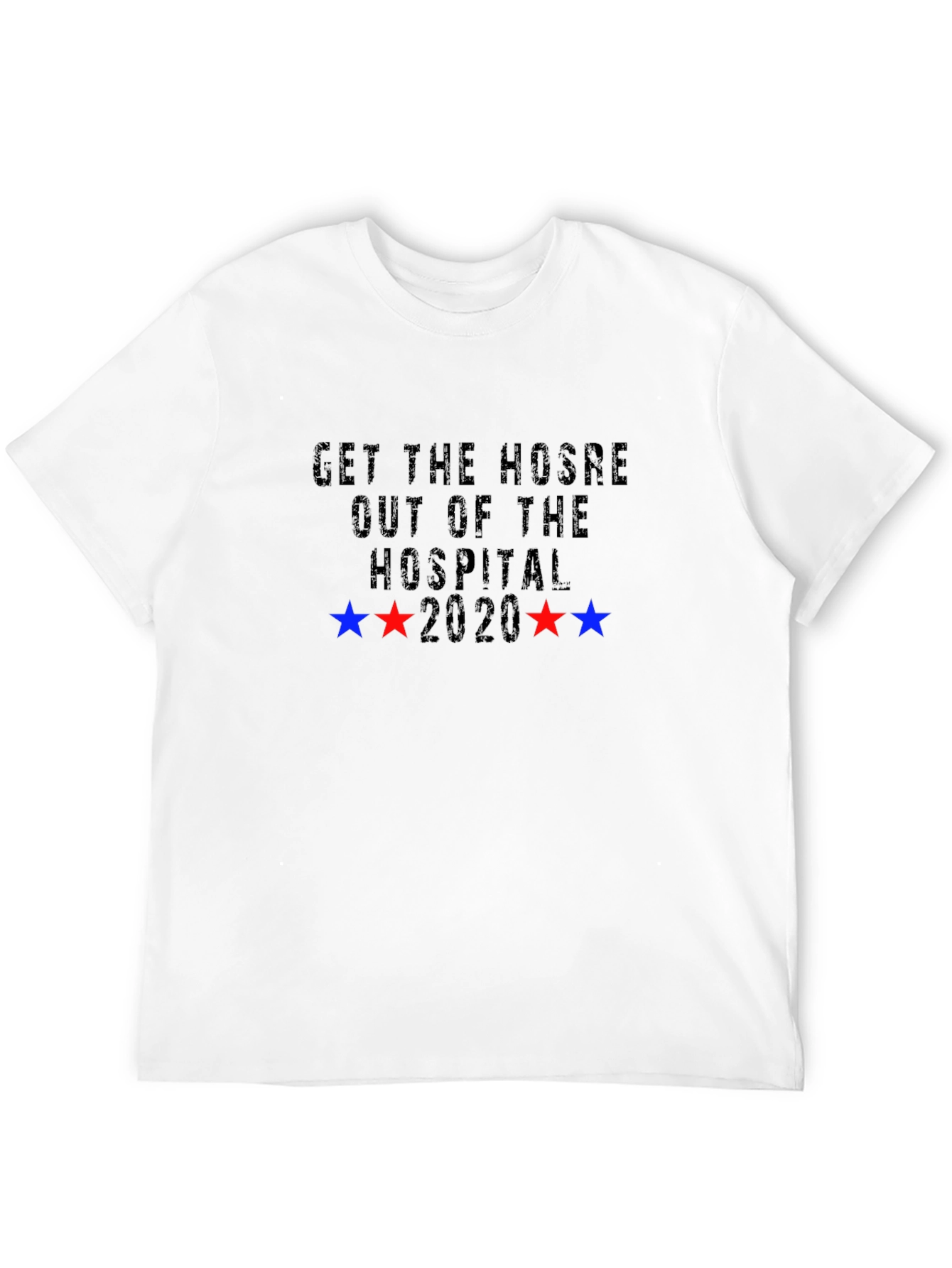 Get the HOSRE Out of the Hospital Graphic Tee