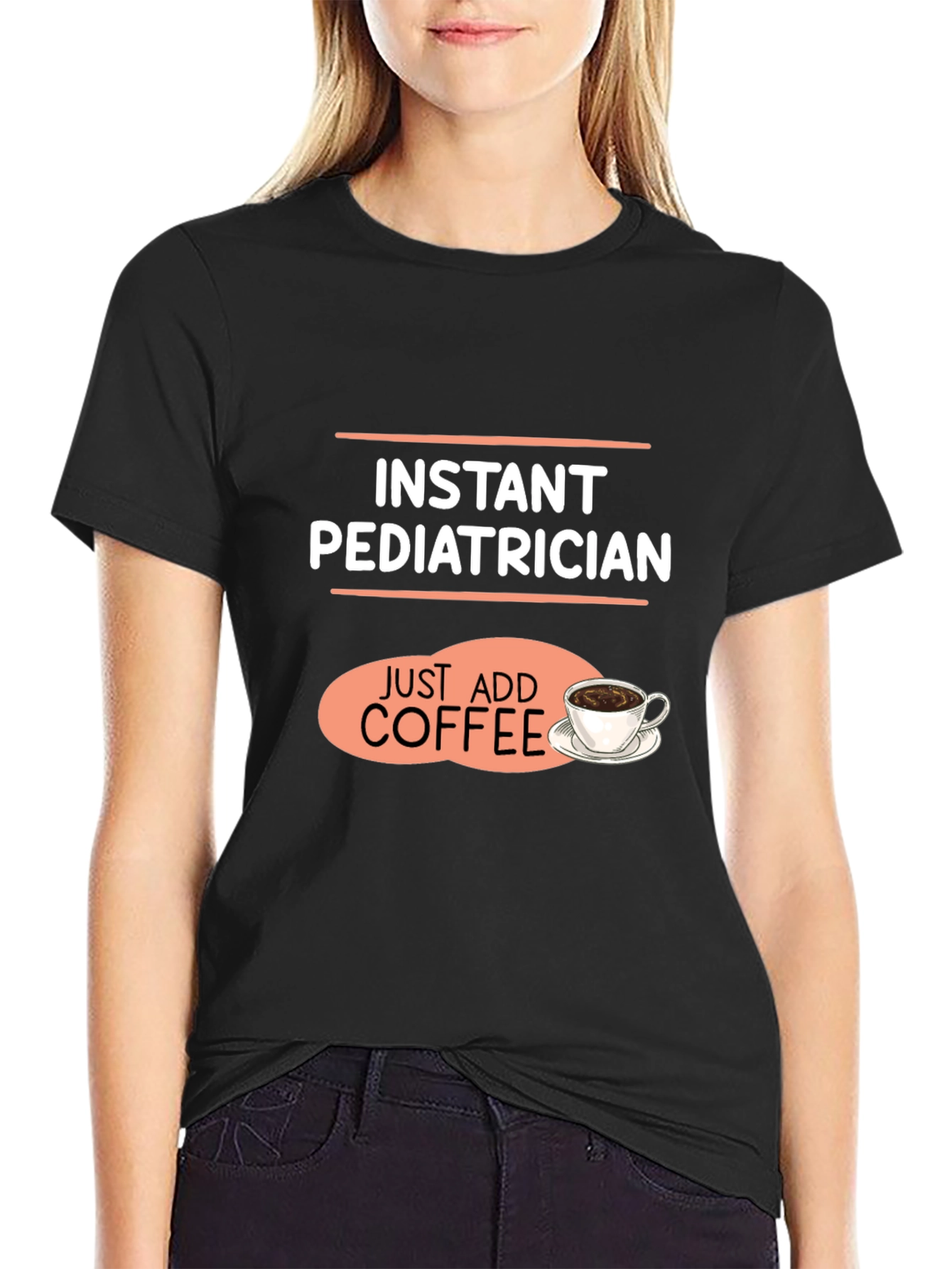 Instant Pediatrician Coffee T-Shirt