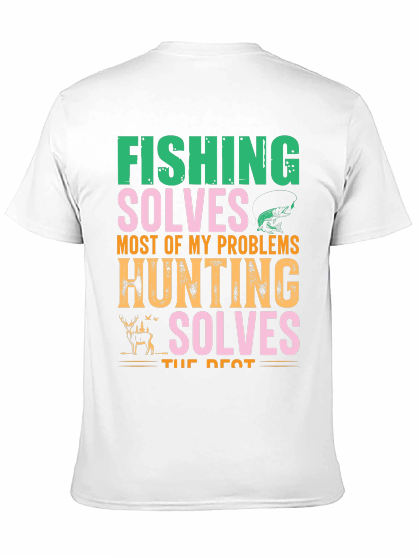 Fishing & Hunting Solves Problems T-Shirt