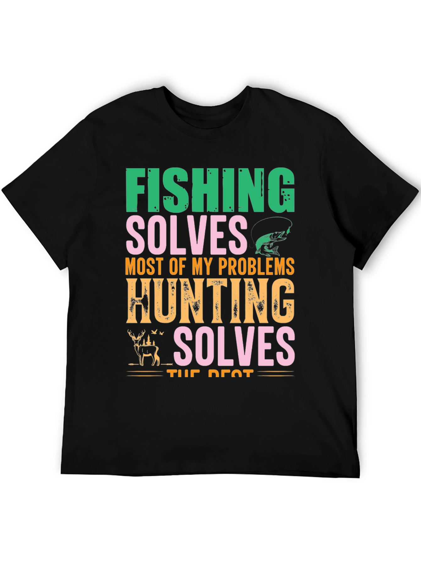 Fishing & Hunting Solves Problems T-Shirt