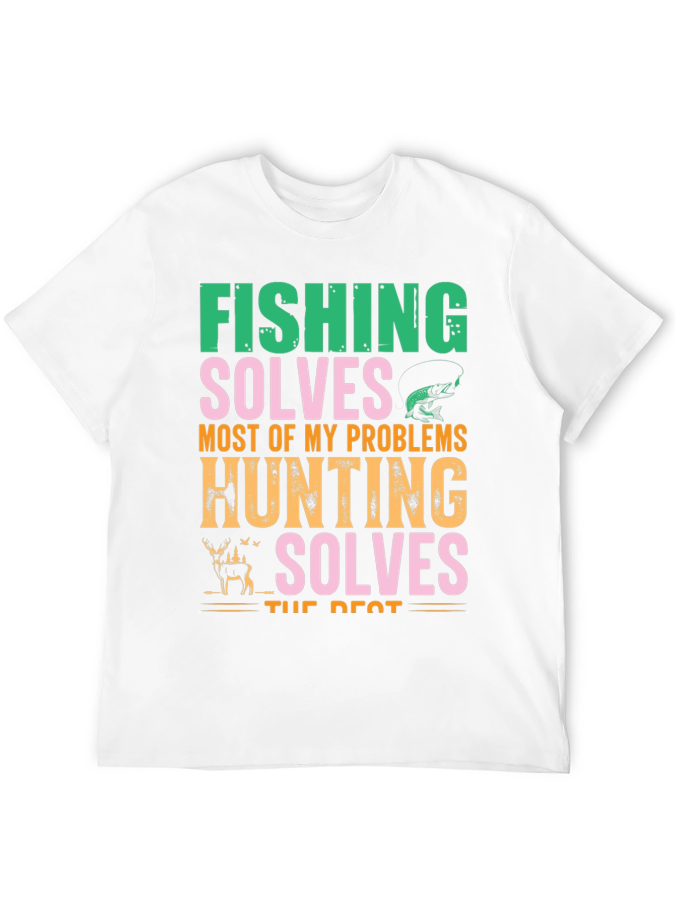 Fishing & Hunting Solves Problems T-Shirt
