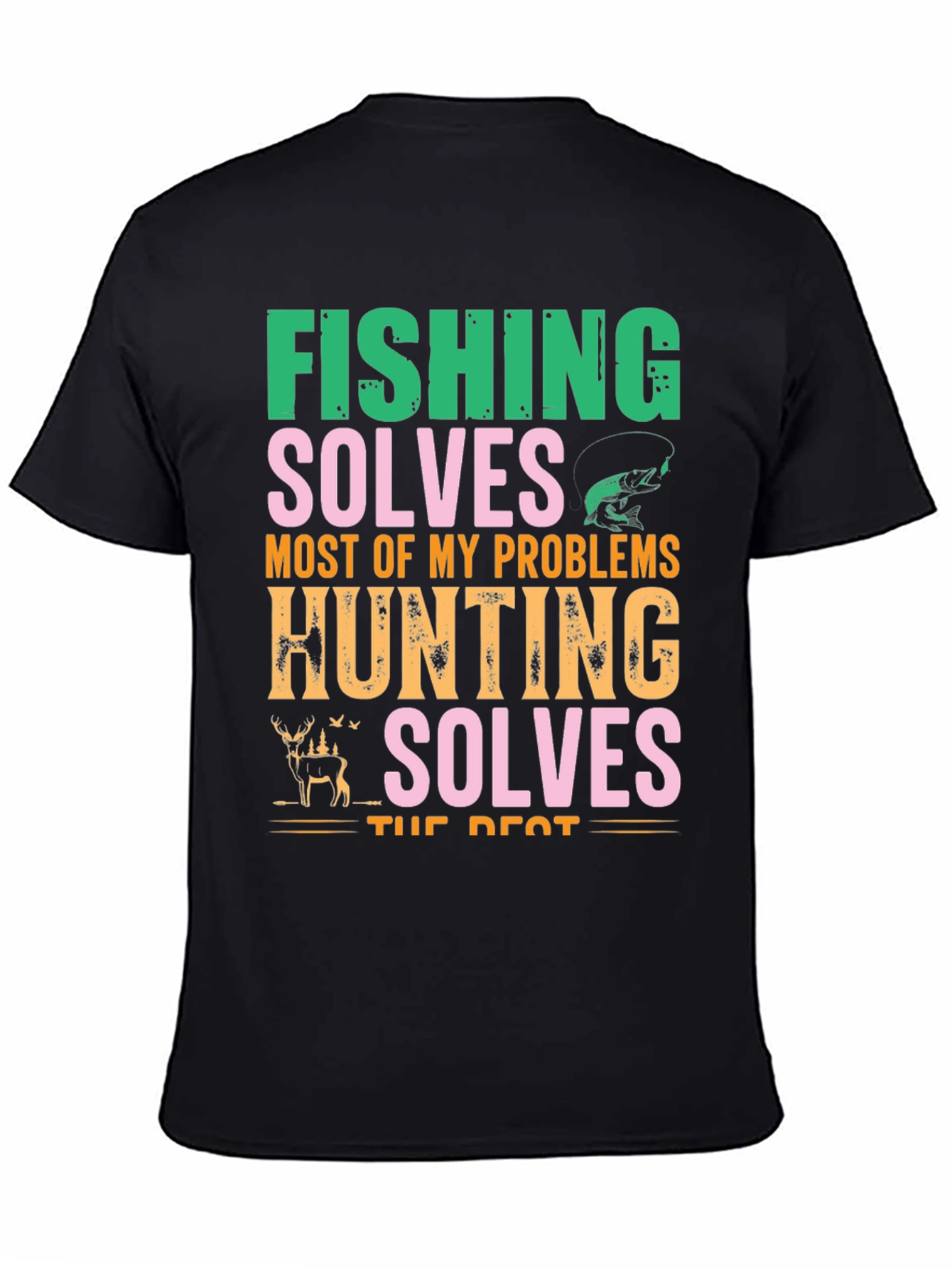 Fishing & Hunting Solves Problems T-Shirt