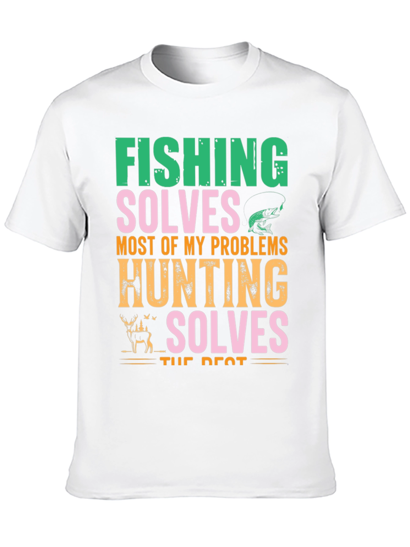 Fishing & Hunting Solves Problems T-Shirt