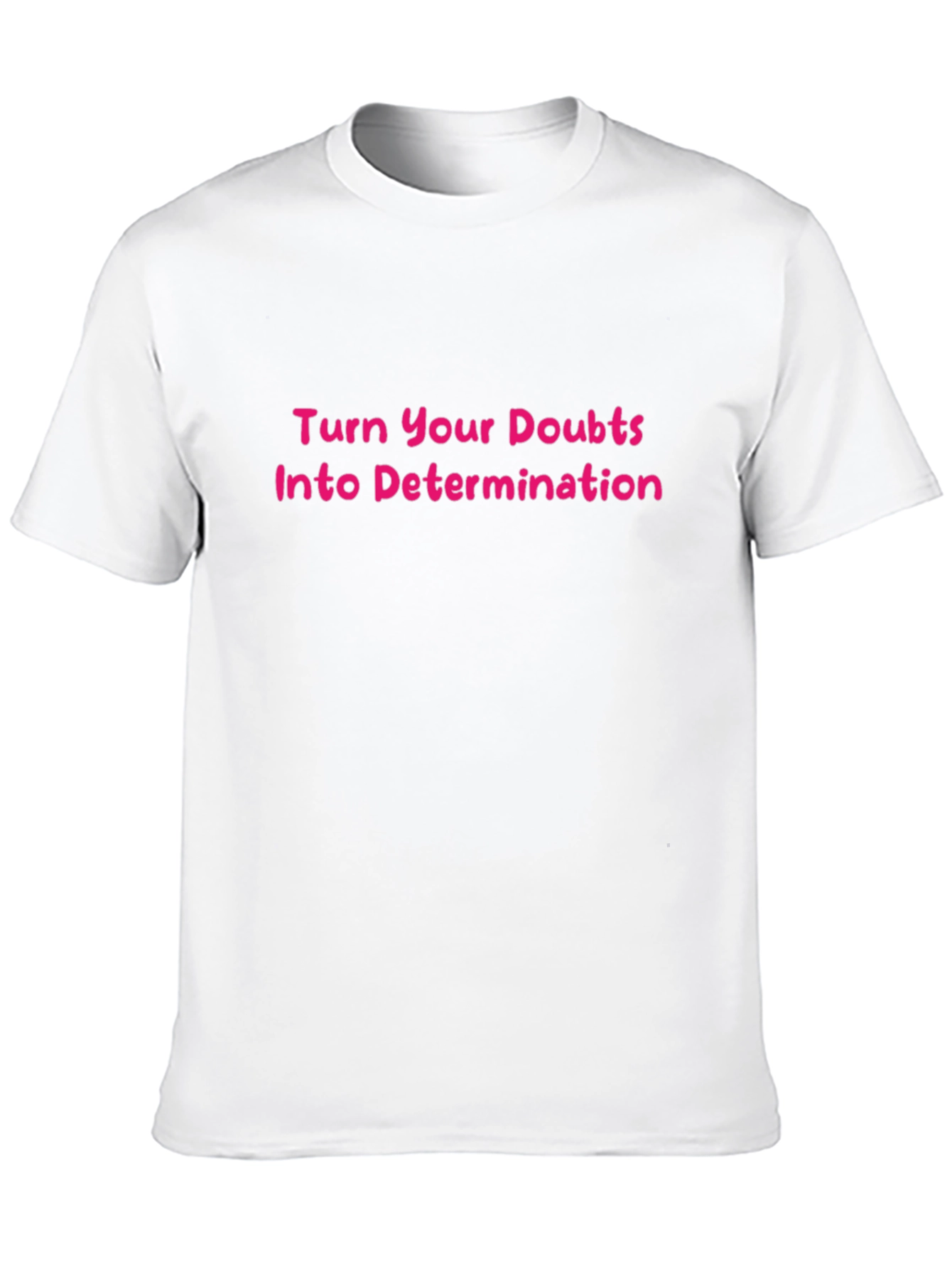 Motivational T-Shirt - Turn Doubts Into Determination