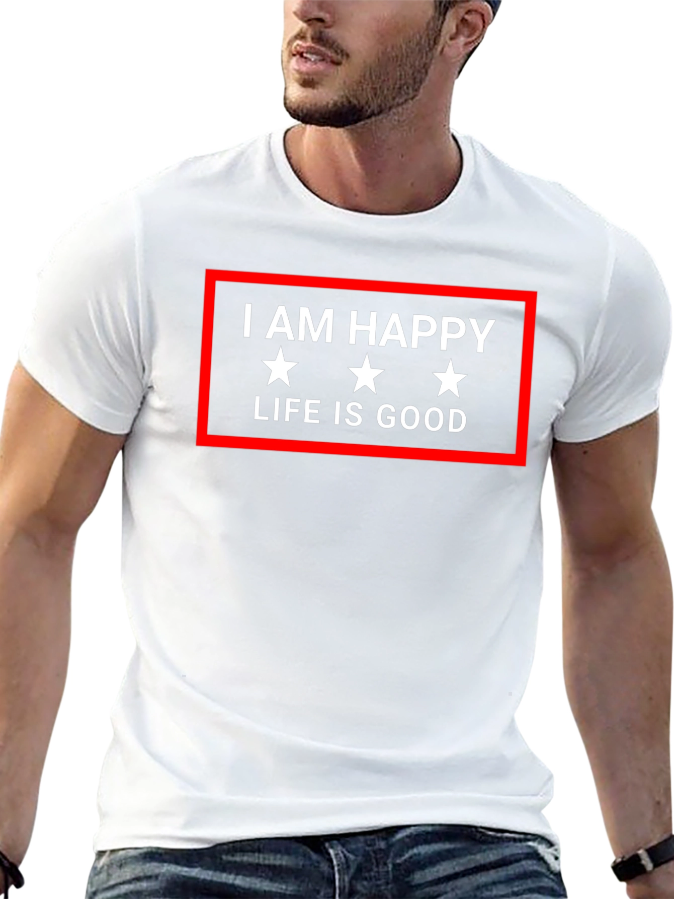 I AM HAPPY LIFE IS GOOD Graphic Tee