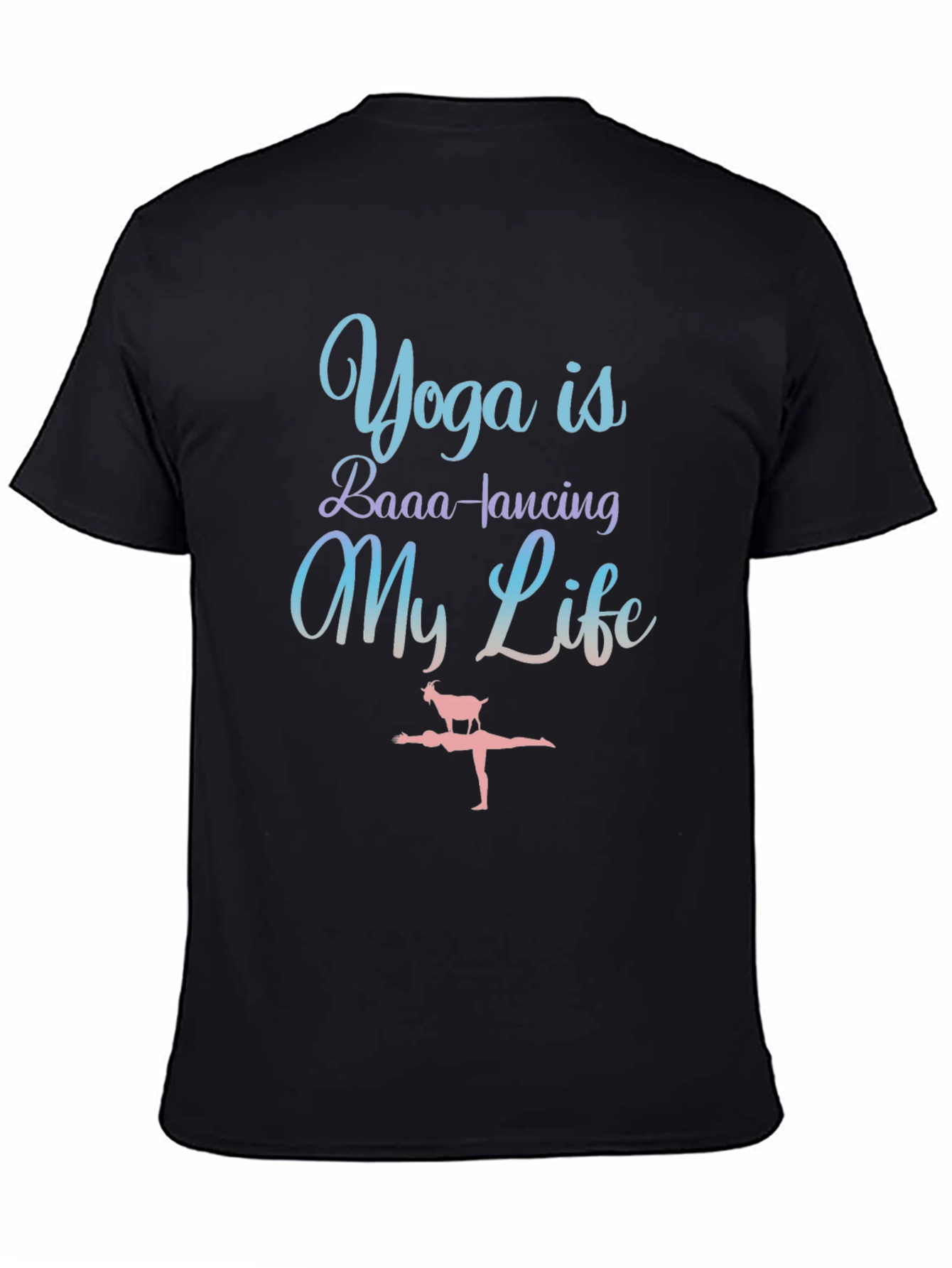 Yoga Goat Tee: BAAA-lancing My Life