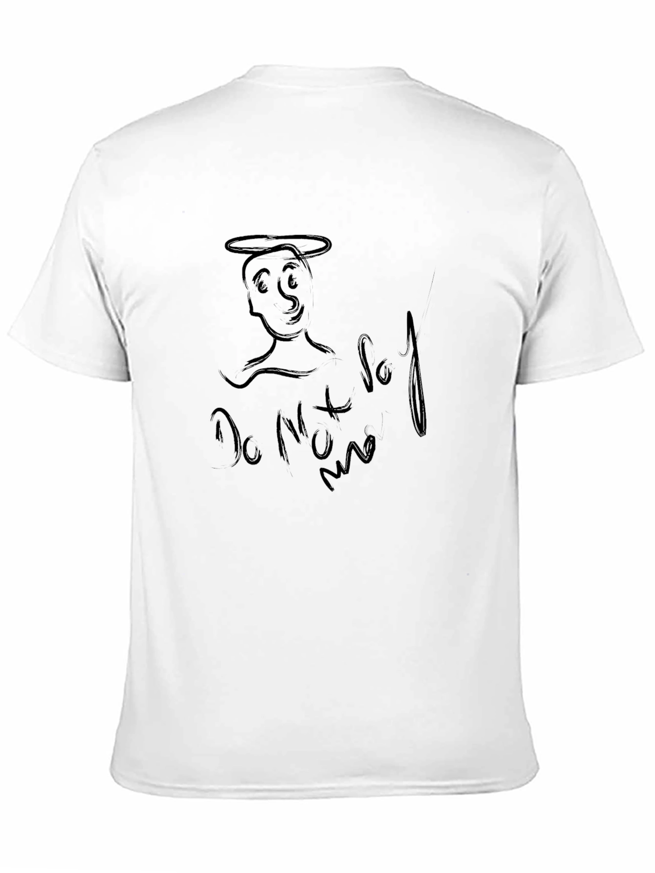 Do Not Say Me T-Shirt
