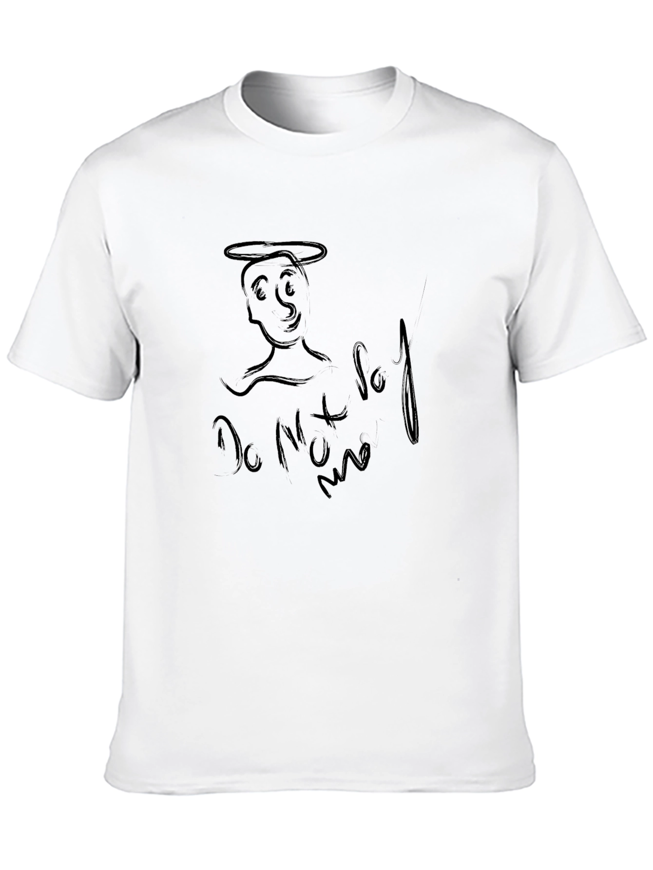 Do Not Say Me T-Shirt