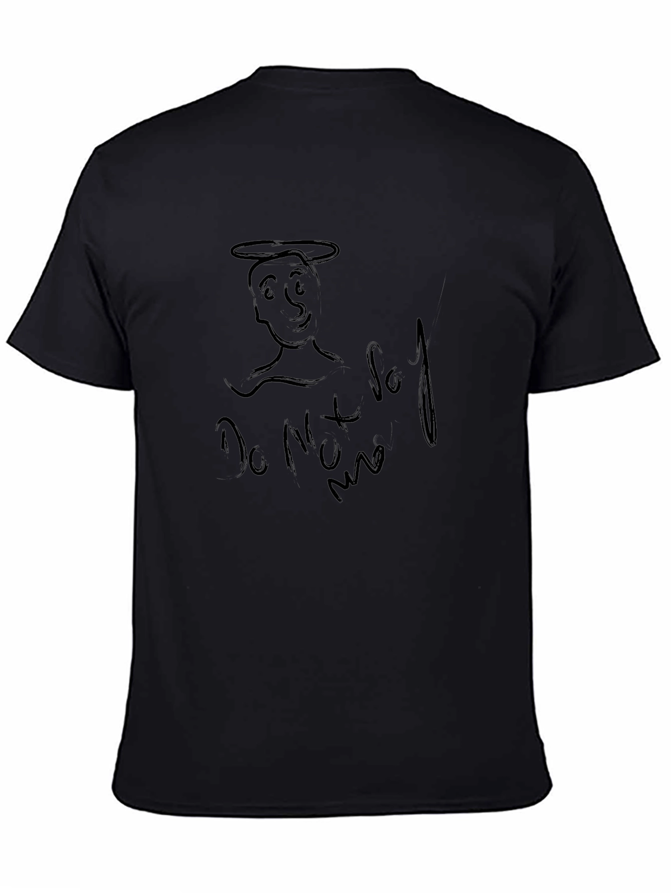 Do Not Say Me T-Shirt