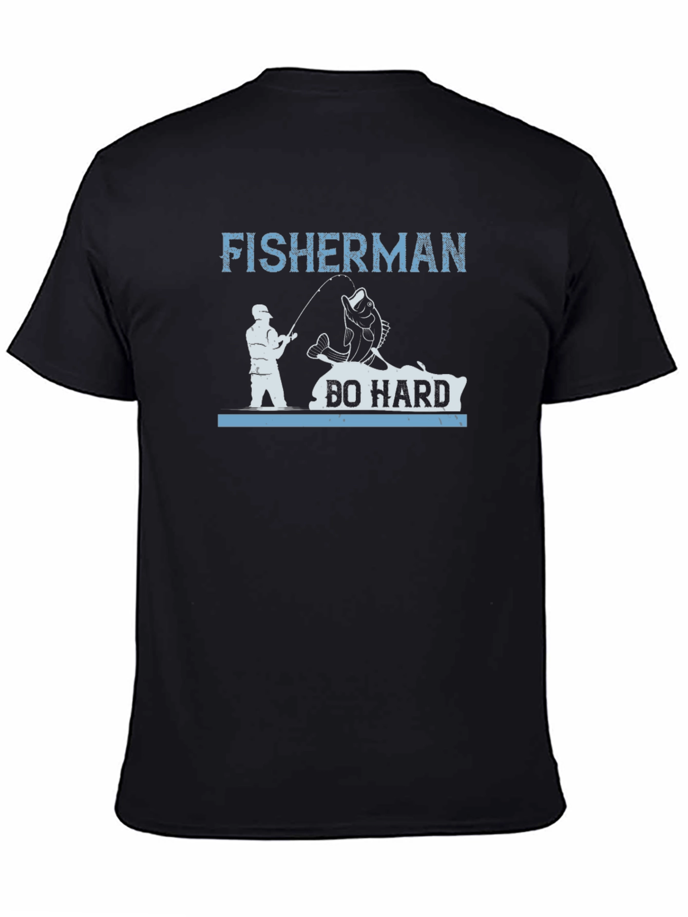 Fisherman Do Hard T-Shirt Fishing Tee