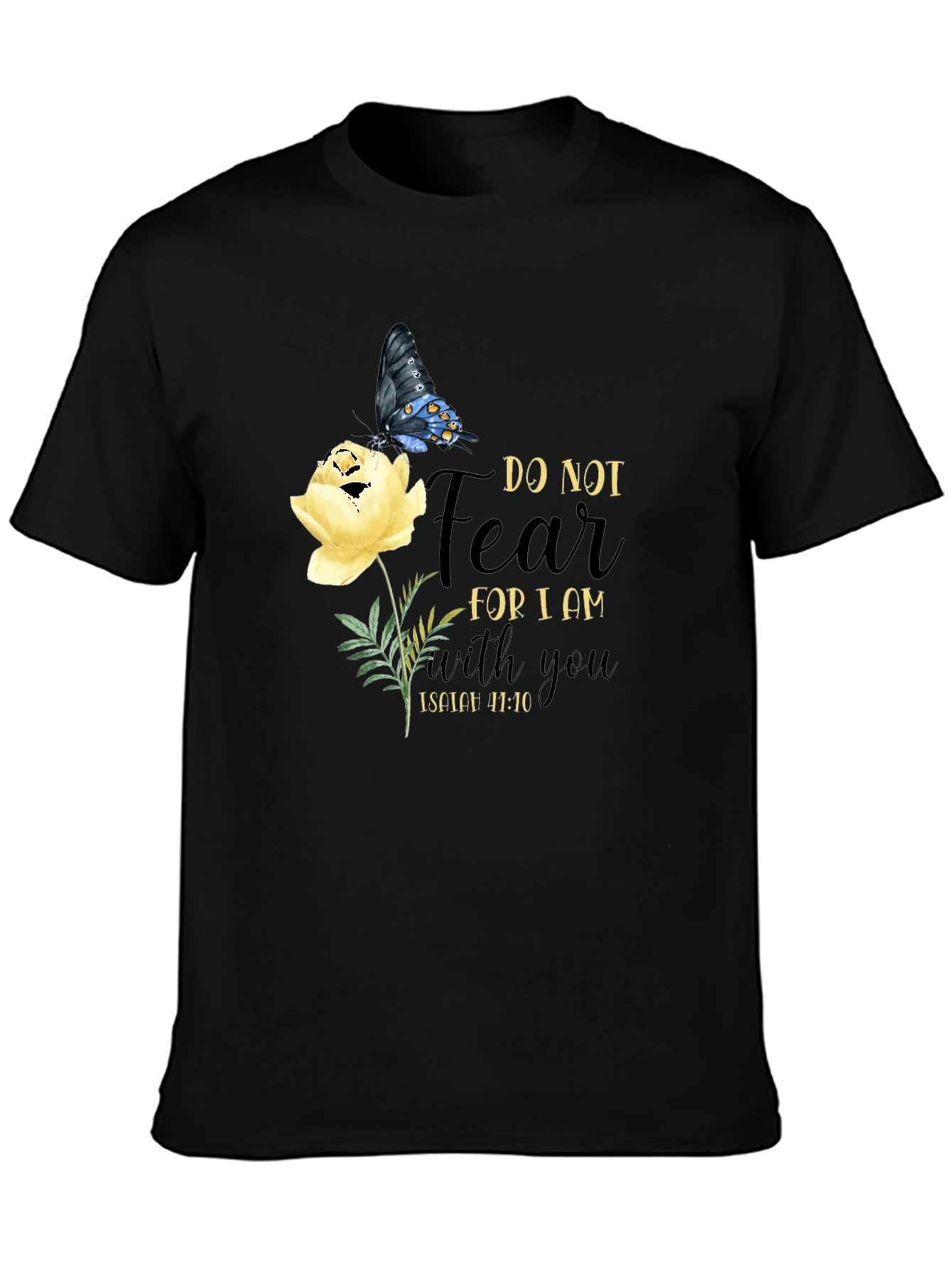 Do Not Fear T-Shirt with Butterfly and Flower