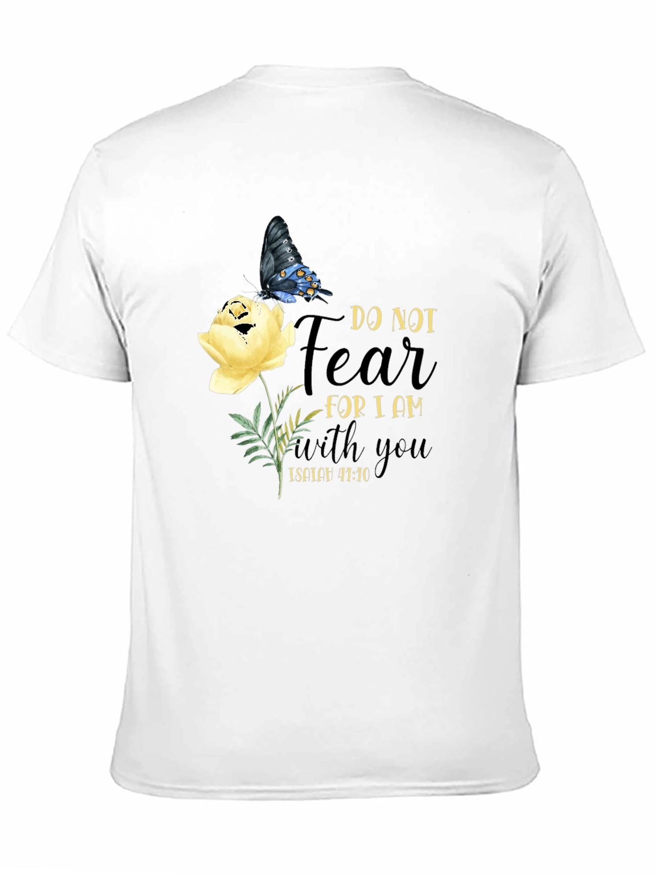 Do Not Fear T-Shirt with Butterfly and Flower