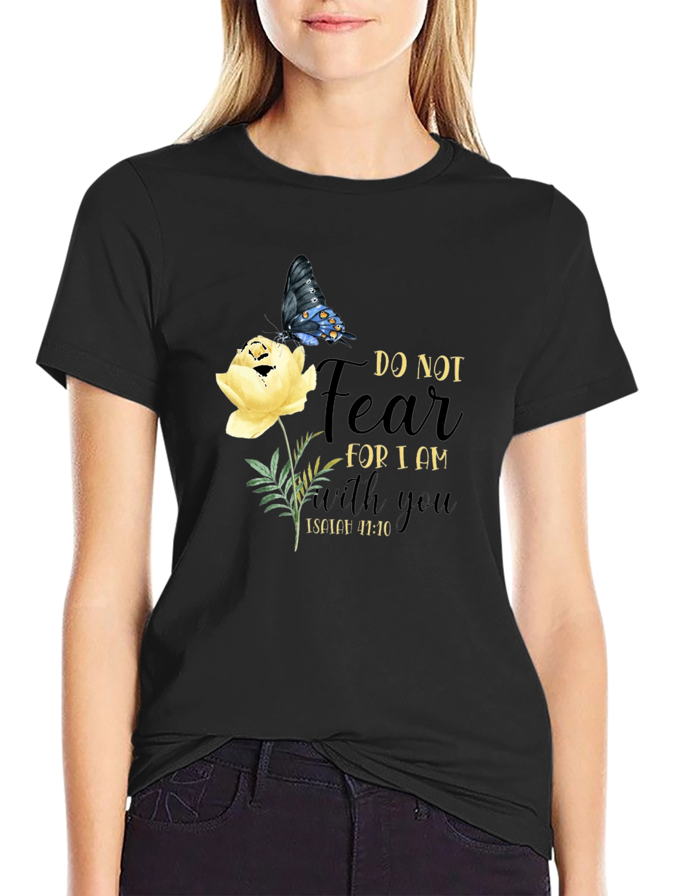 Do Not Fear T-Shirt with Butterfly and Flower