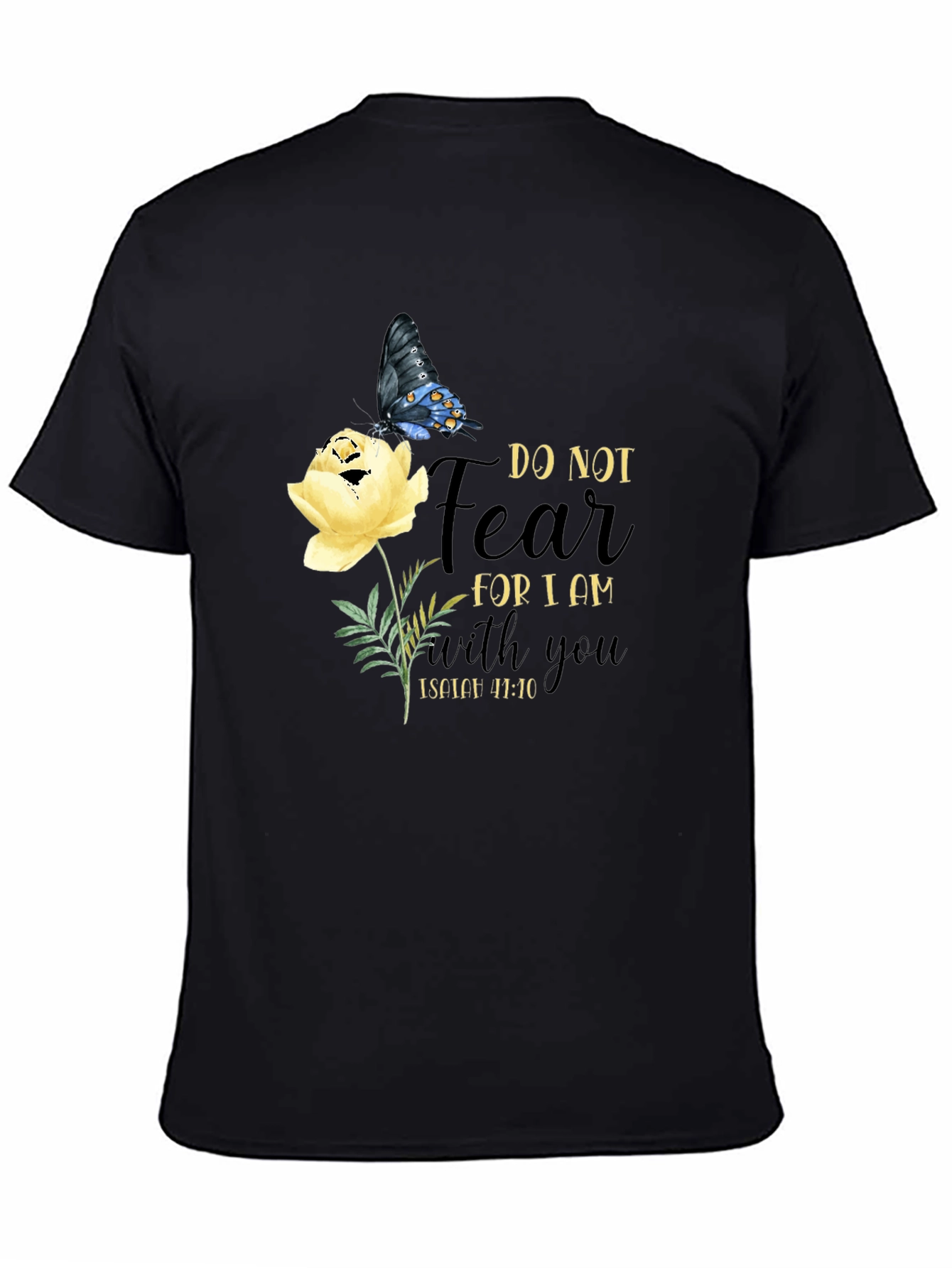 Do Not Fear T-Shirt with Butterfly and Flower