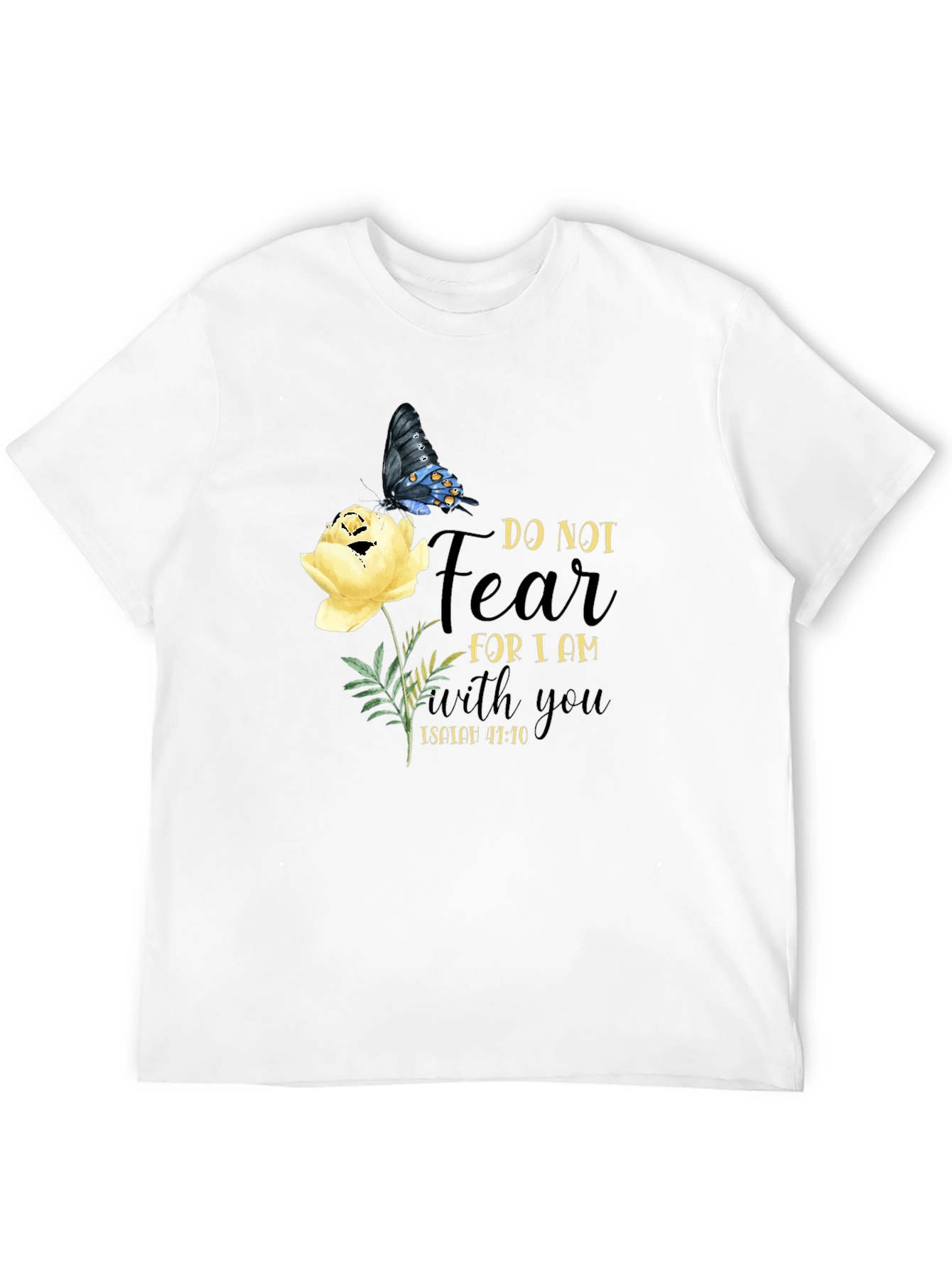 Do Not Fear T-Shirt with Butterfly and Flower