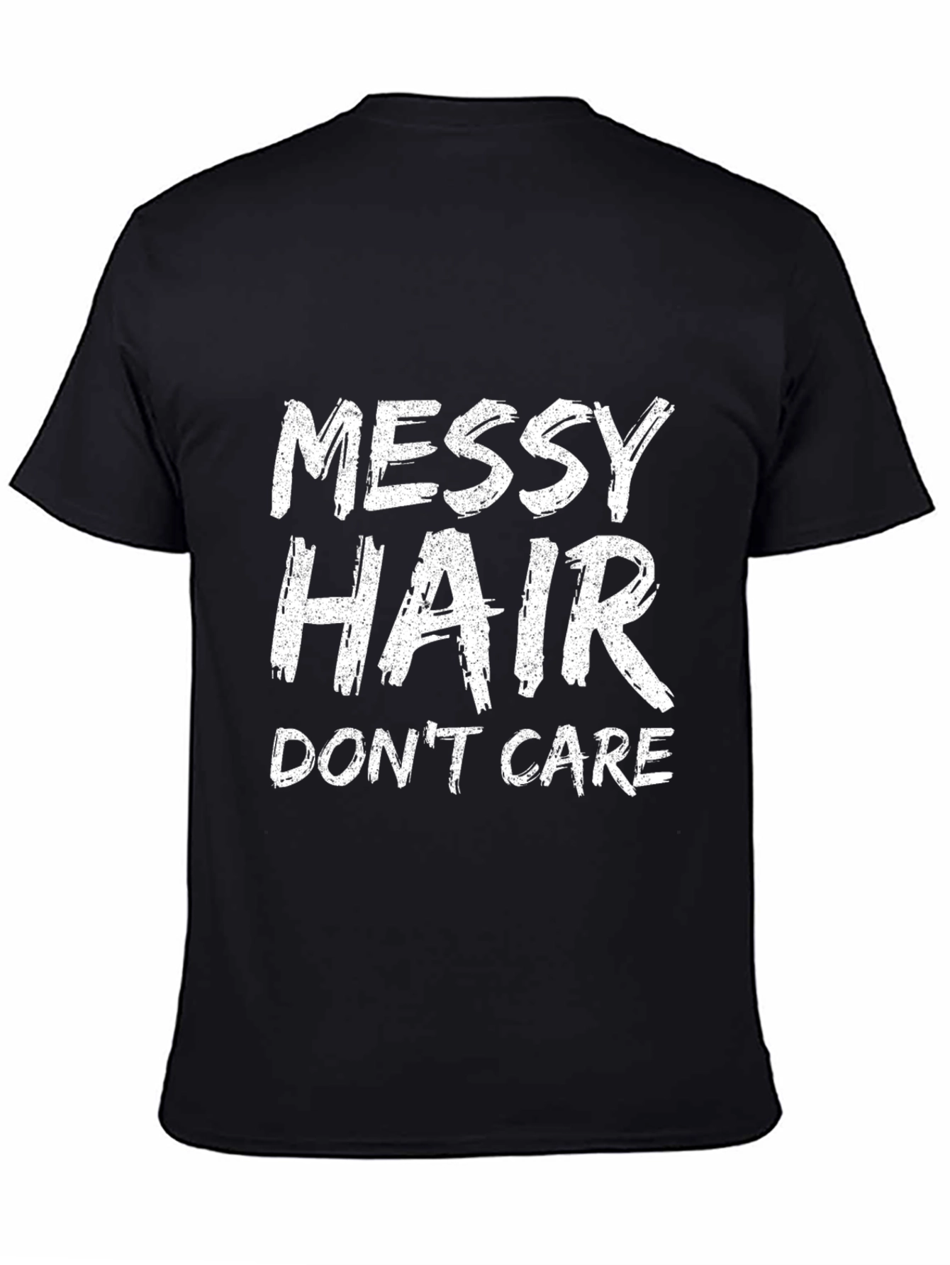 Messy Hair Dont Care Graphic T-Shirt