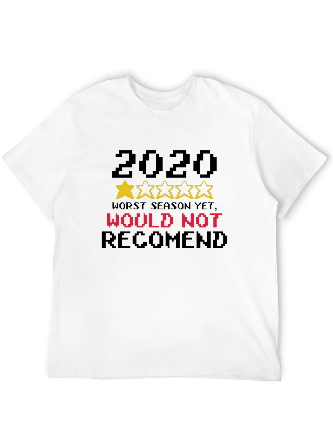 2020 One-Star Review T-Shirt - Would Not Recommend