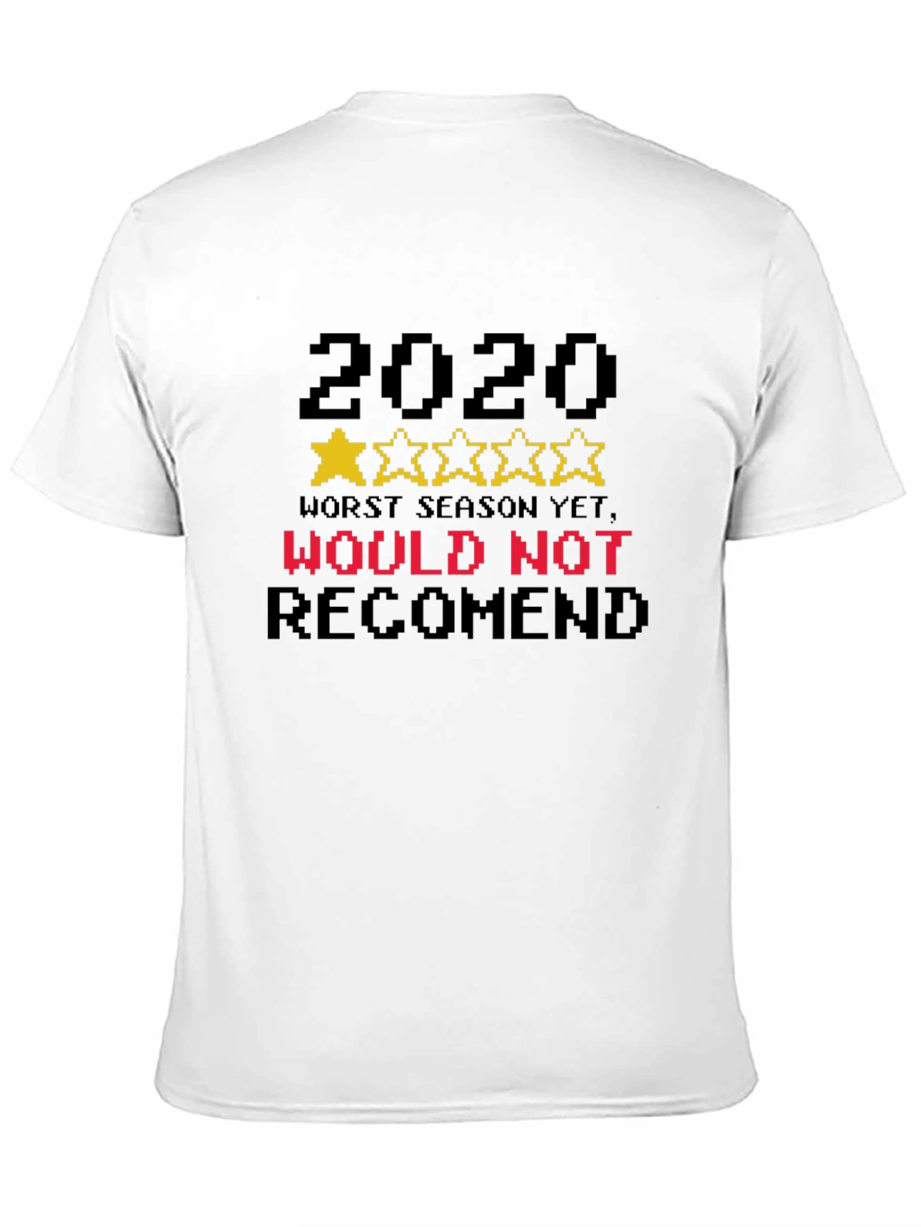 2020 One-Star Review T-Shirt - Would Not Recommend