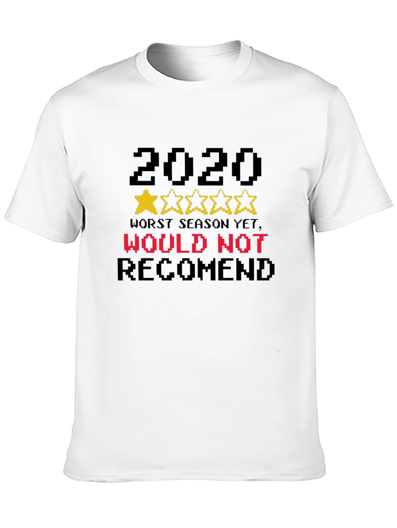 2020 One-Star Review T-Shirt - Would Not Recommend