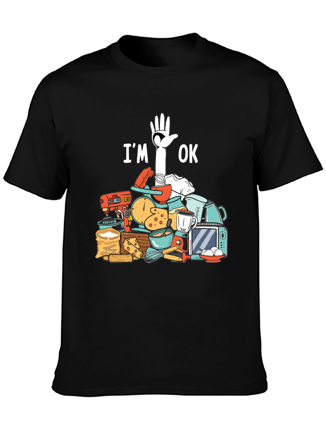 Bakers Humor T-Shirt - Im Ok