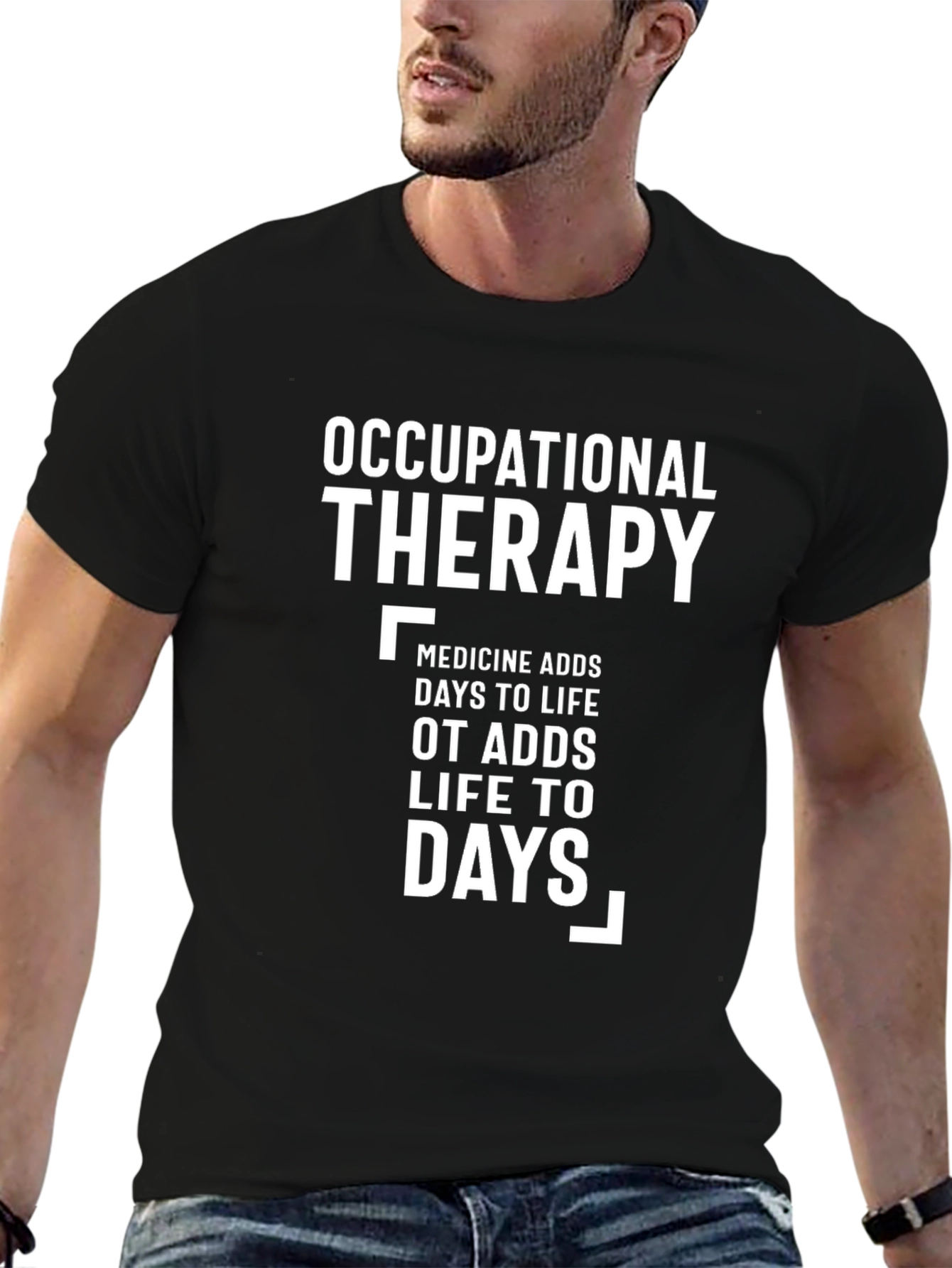 Occupational Therapy T-Shirt - Life to Days