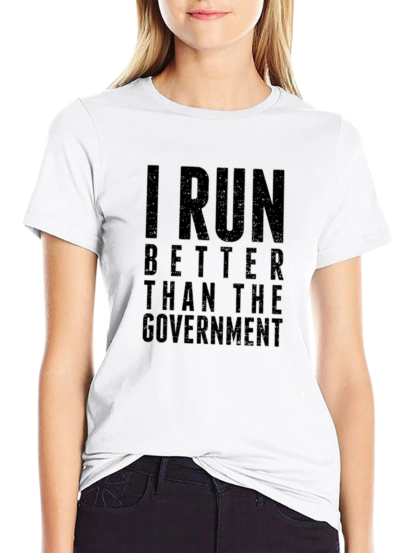 I Run Better Than The Government T-Shirt