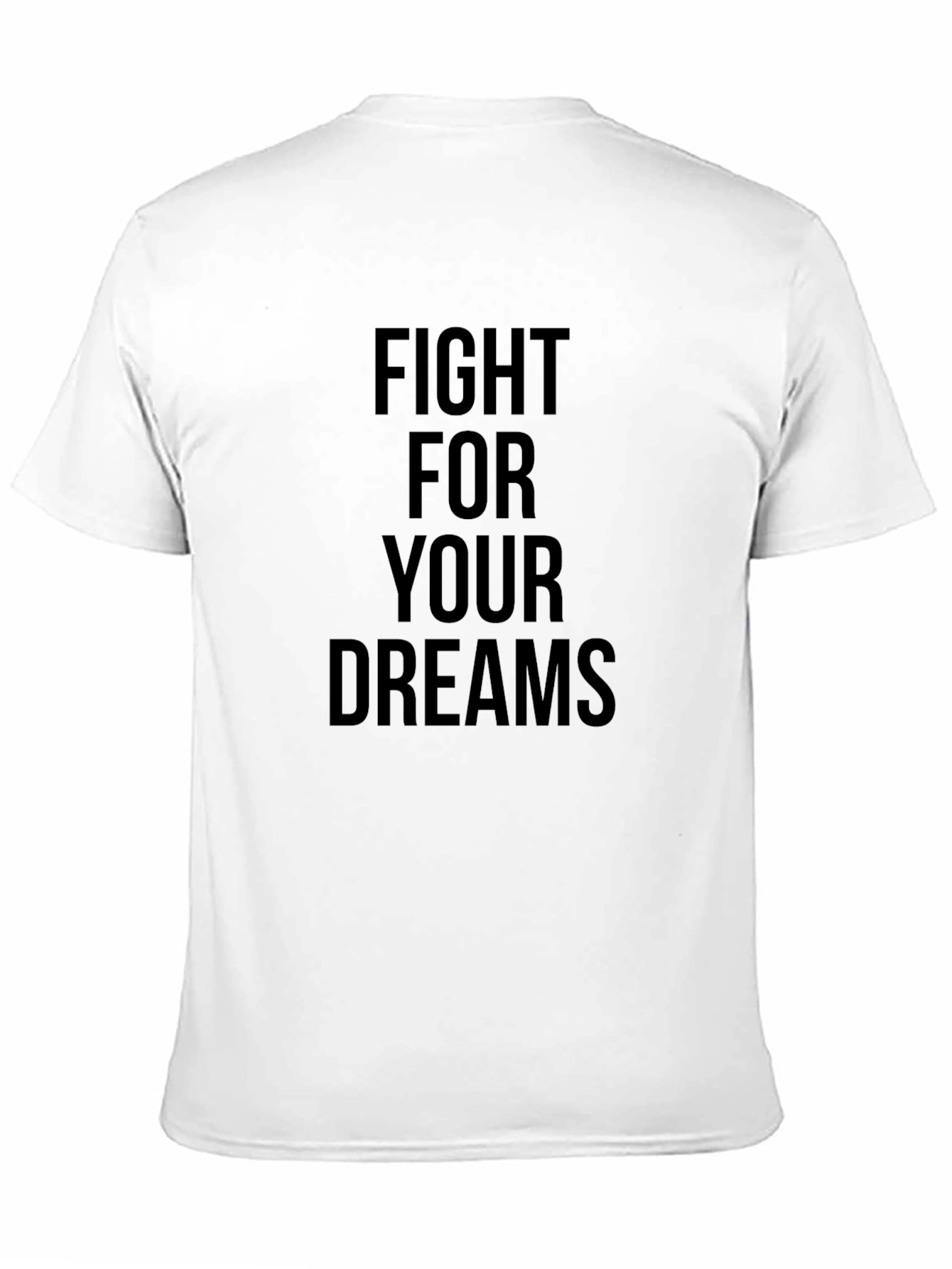 Fight For Your Dreams Black T-Shirt
