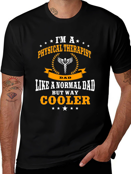Physical Therapist Dad T-Shirt - Way Cooler
