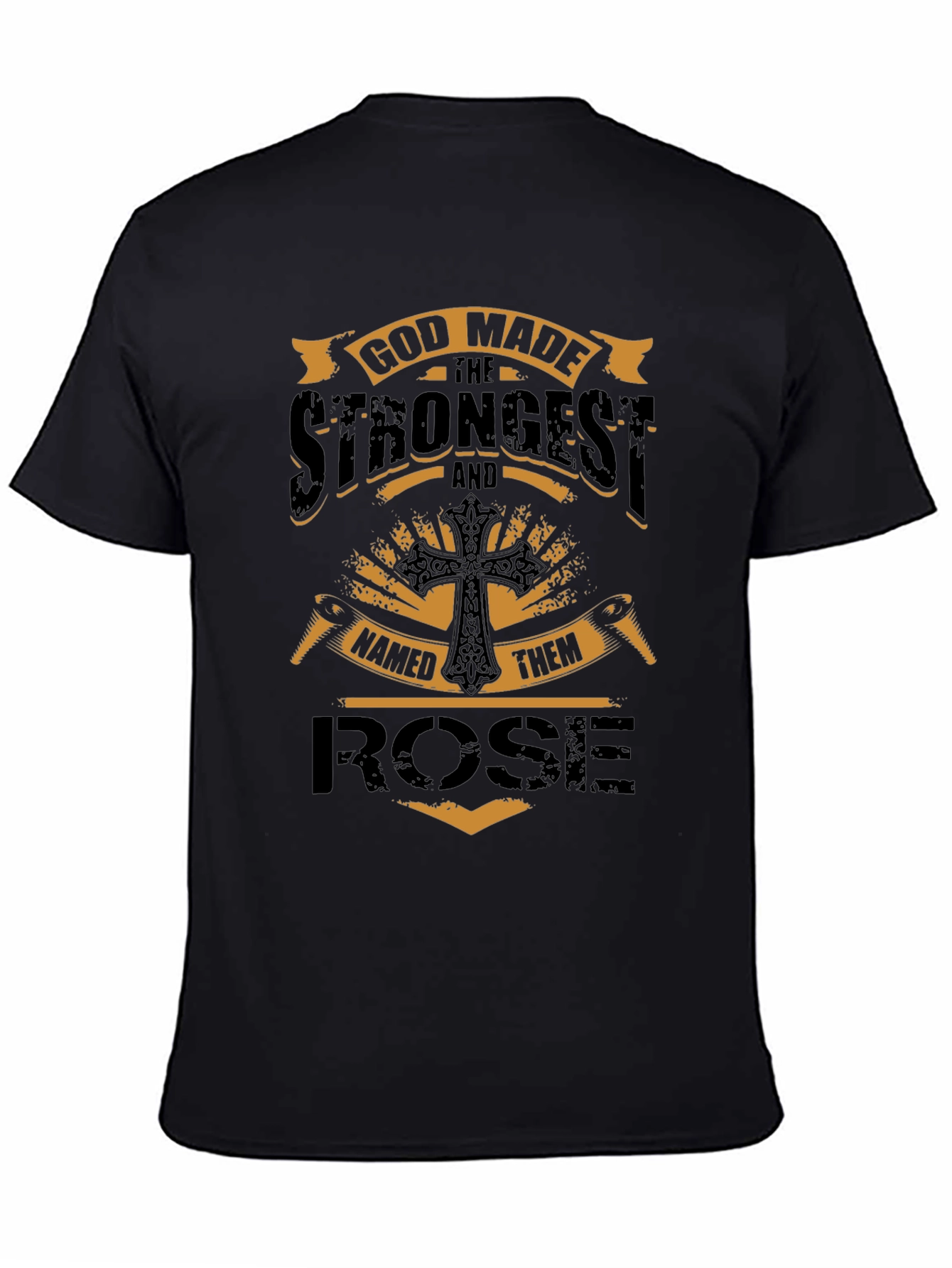 God Made the Strongest Rose Black T-Shirt