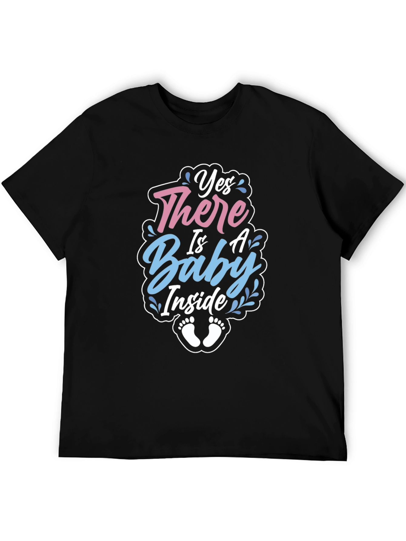 Yes There is a Baby Inside T-Shirt