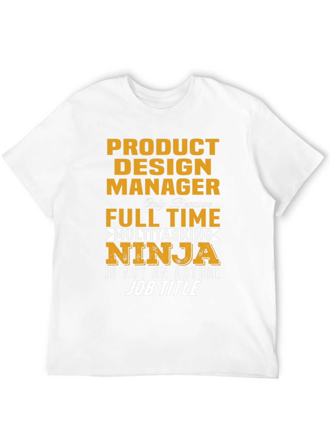 Product Design Manager Ninja T-Shirt