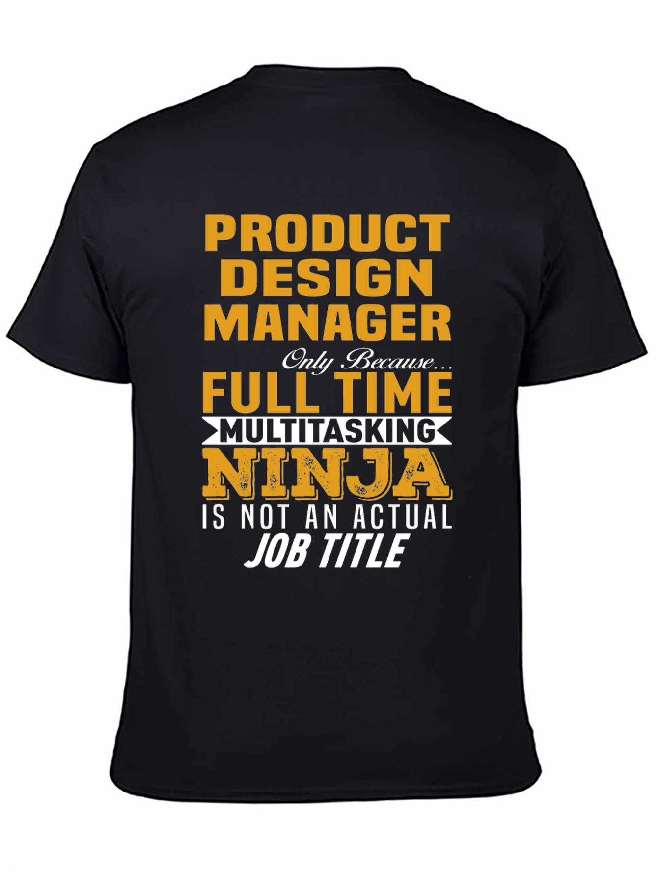 Product Design Manager Ninja T-Shirt