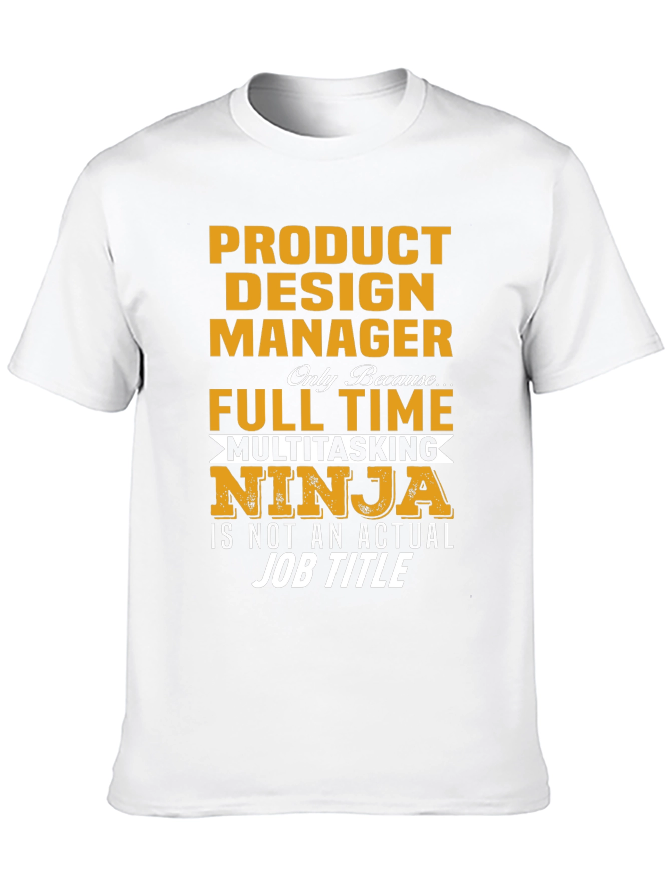 Product Design Manager Ninja T-Shirt