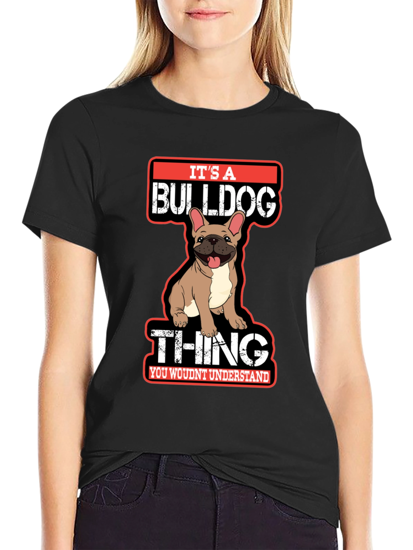Its A Bulldog Thing T-Shirt