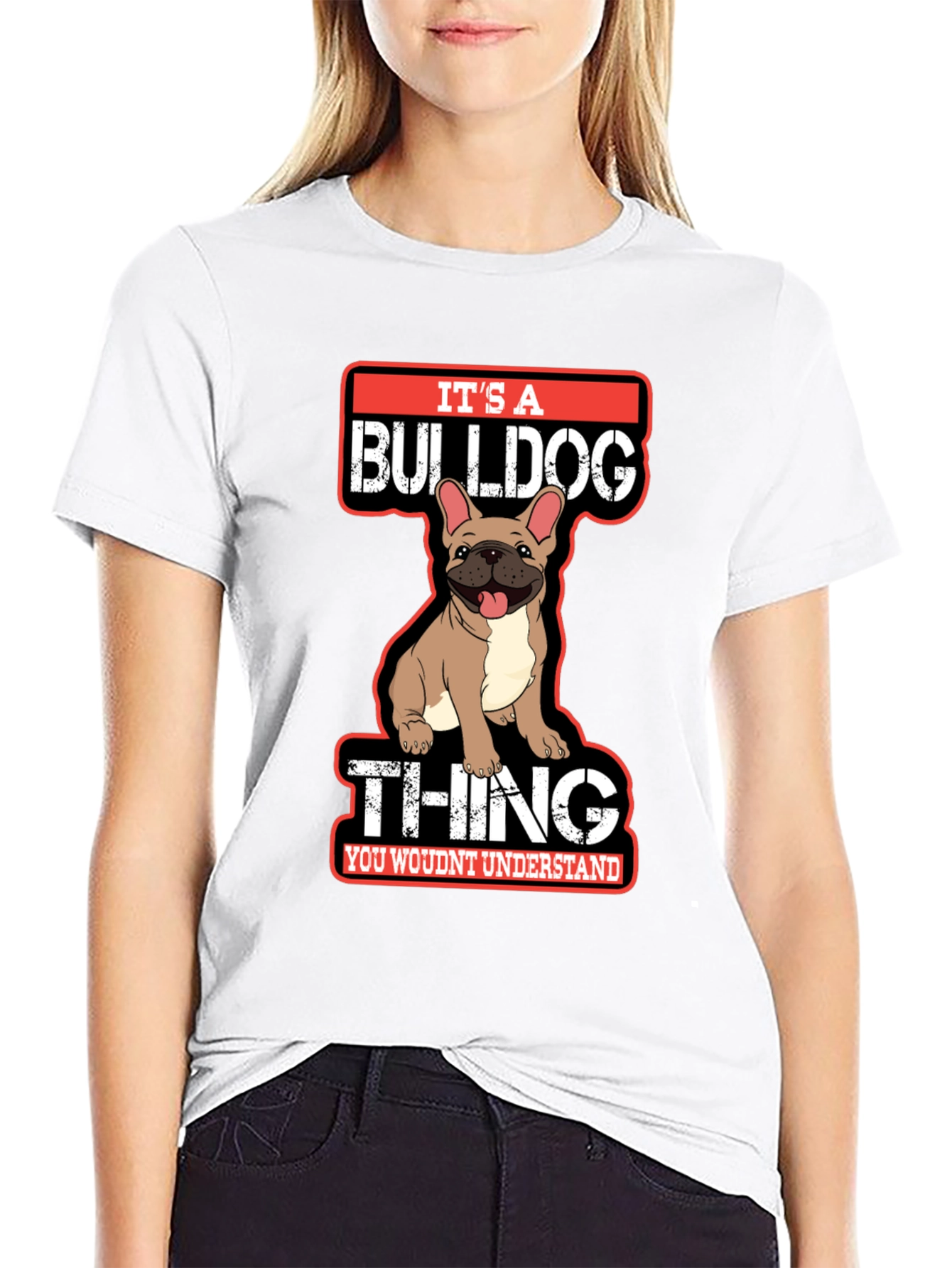 Its A Bulldog Thing T-Shirt