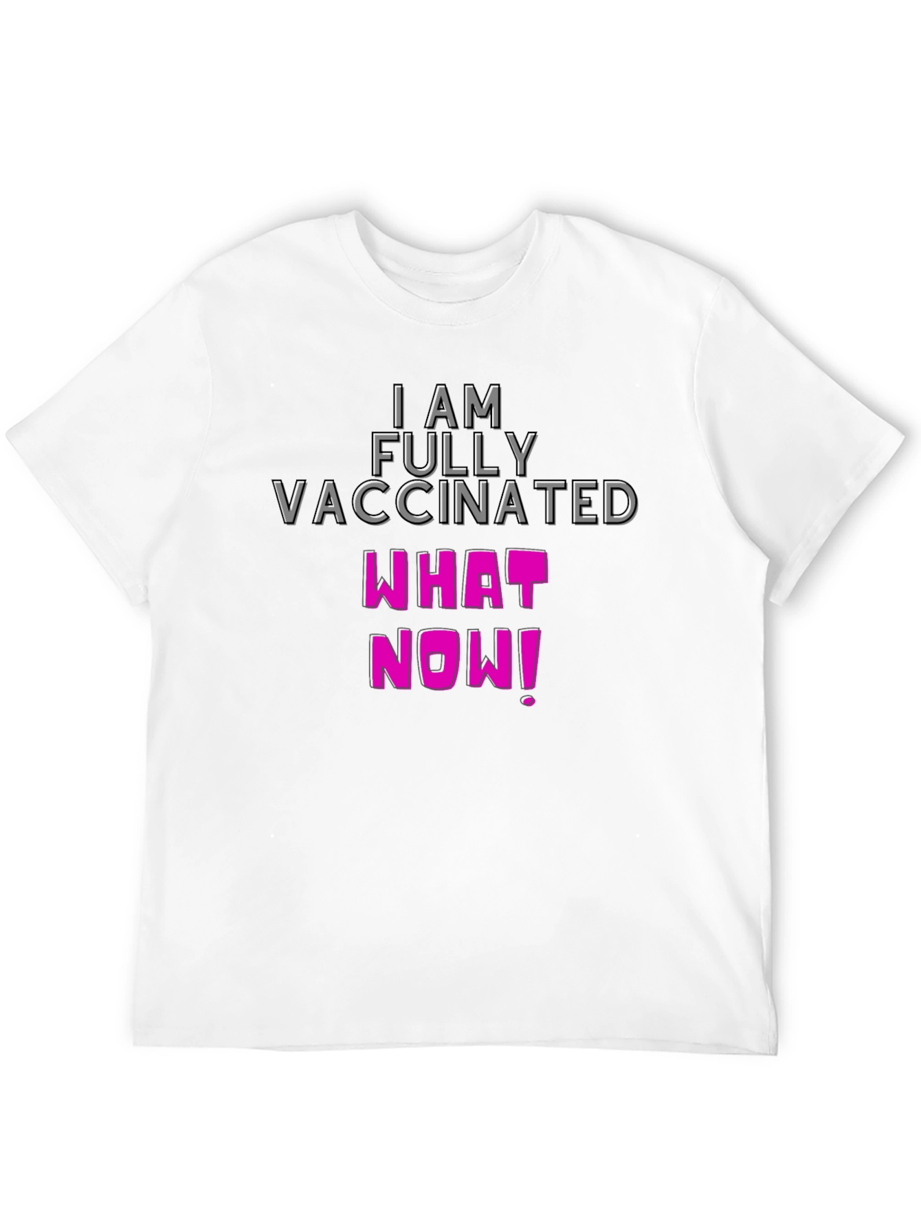 I Am Fully Vaccinated T-Shirt - Funny & Bold