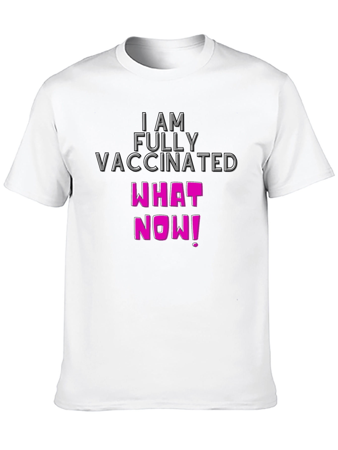 I Am Fully Vaccinated T-Shirt - Funny & Bold