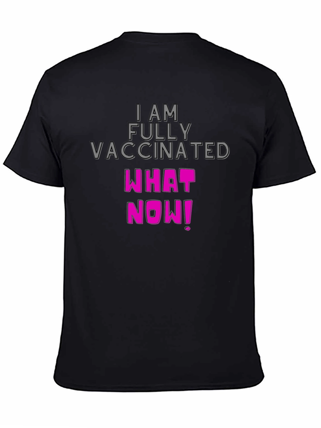 I Am Fully Vaccinated T-Shirt - Funny & Bold